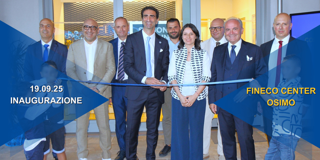 Articolo in evidenza: L’inaugurazione del Fineco Center Osimo è stata un grande successo!